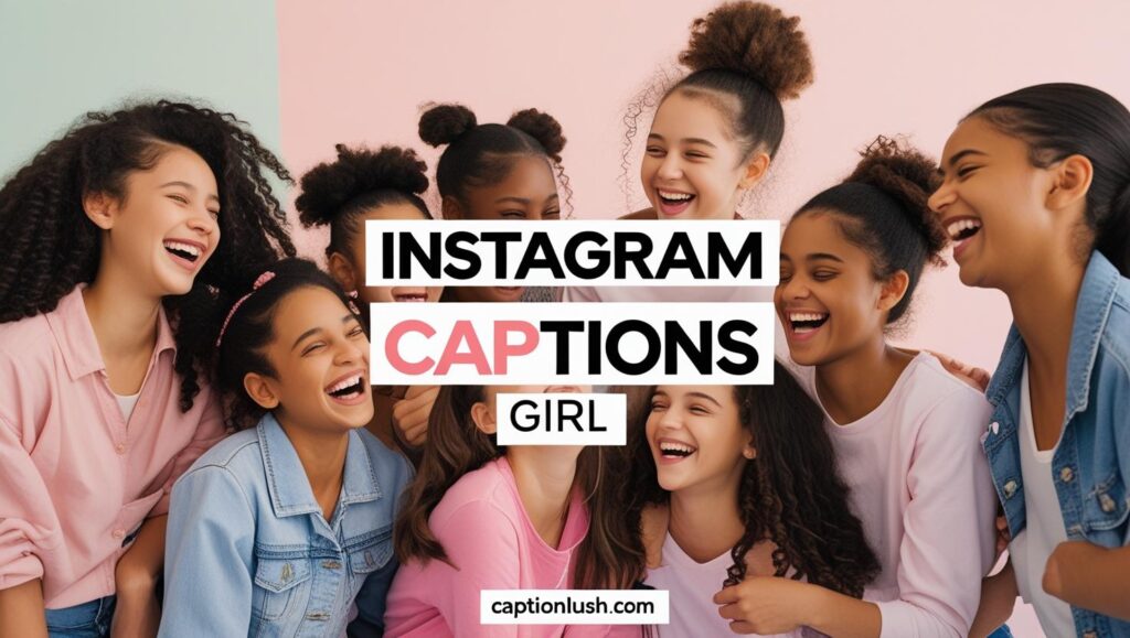 Best Instagram Captions for Girls