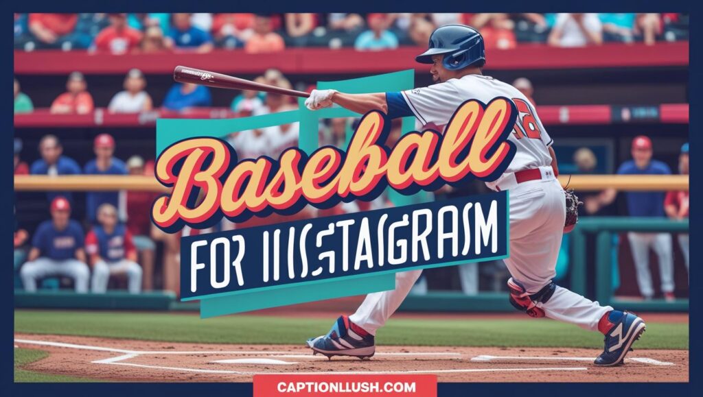 Cute Baseball Instagram Captions Funny