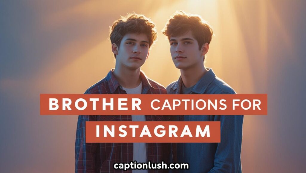 elder-brother-captions-for-instagram