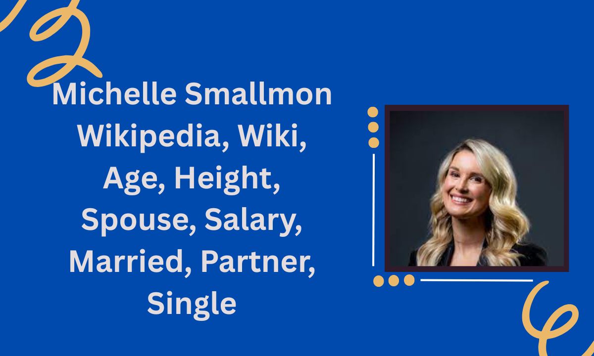 Michelle Smallmon Wikipedia, Wiki, Age, Height, Spouse, Salary, Married, Partner, Single